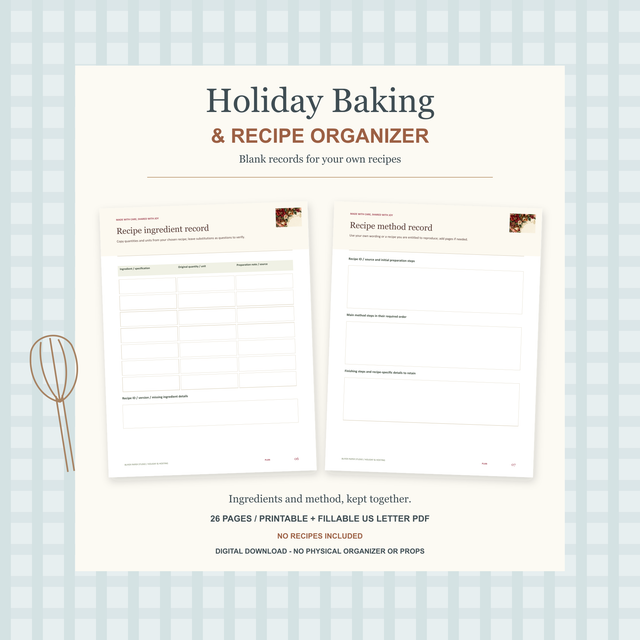 Holiday Baking and Recipe Organizer with the actual blank Recipe ingredient record and Recipe method record shown as a working spread. 26-page printable and fillable US Letter PDF for your own recipes. No recipes or physical organizer included.