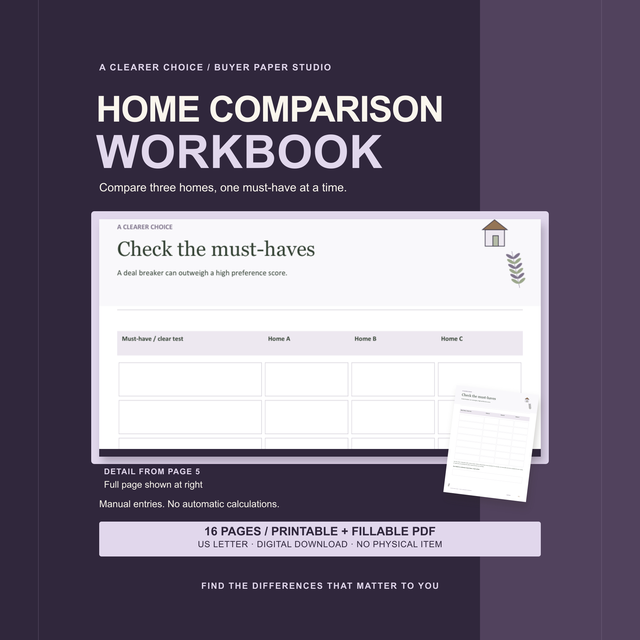 Home Comparison Workbook with a close-up of the actual Check the must-haves worksheet showing Home A, Home B and Home C columns, plus a full-page reference. 16-page printable and fillable US Letter PDF. Manual entries; no automatic calculations.